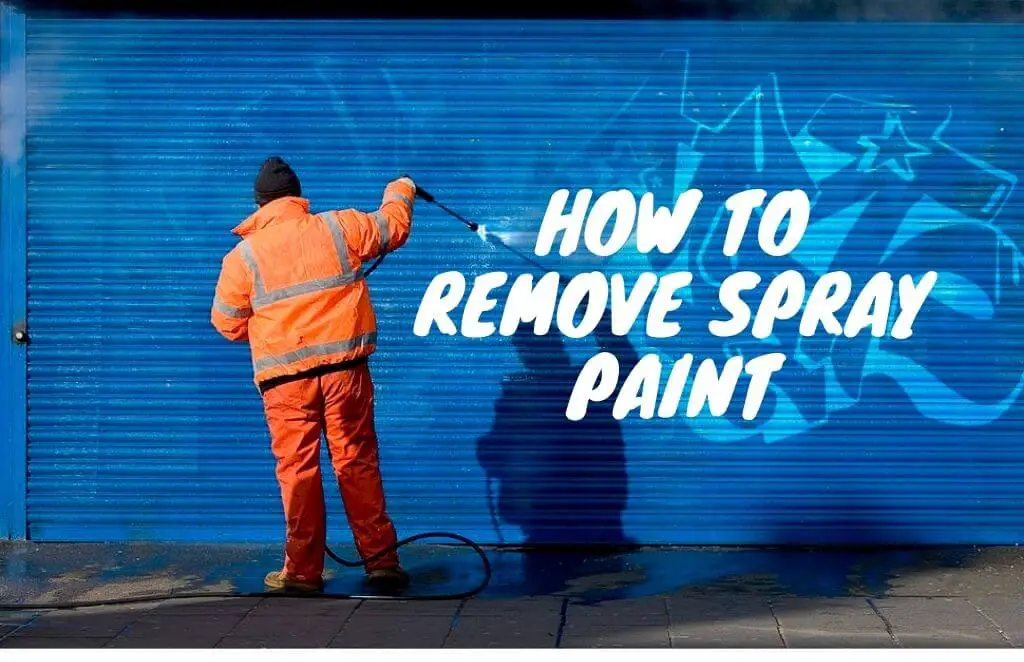 How to Remove Spray Paint