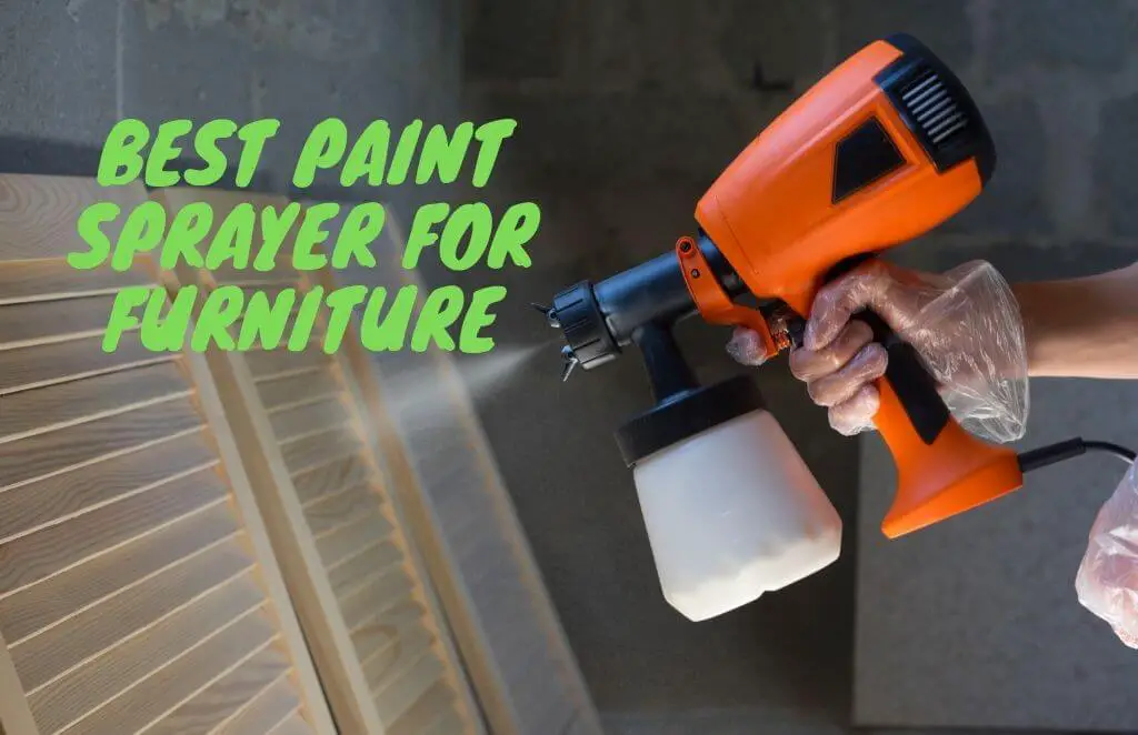 best paint sprayer for furniture